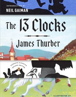 13 Clocks: (Penguin Classics Deluxe Edition), The Online now