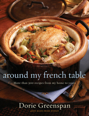 Around My French Table: More Than 300 Recipes from My Home to Yours Discount