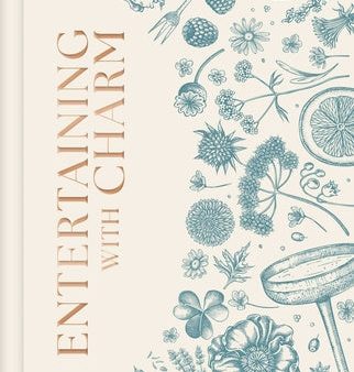 Entertaining with Charm: A Modern Guide to Relaxed Gatherings Supply