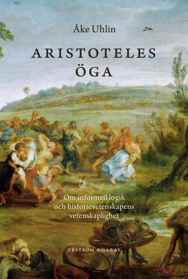 Aristoteles öga : om informell logik och historievetenskapernas vetenskaplighet Online now