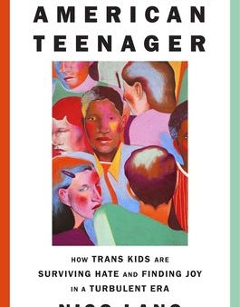 American Teenager: How Trans Kids Are Surviving Hate and Finding Joy in a Turbulent Era Sale