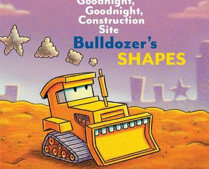 Bulldozer s Shapes: Goodnight, Goodnight, Construction Site Discount