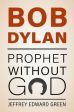 Bob Dylan: Prophet Without God For Discount