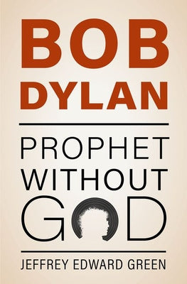 Bob Dylan: Prophet Without God For Discount