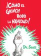 ¡Cómo El Grinch Robó La Navidad! (How the Grinch Stole Christmas Spanish Edition) For Discount