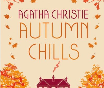 AUTUMN CHILLS: Tales of Intrigue from the Queen of Crime Fashion