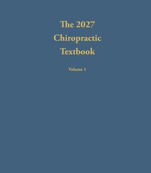 2027 Chiropractic Textbook Volume 1, The Online