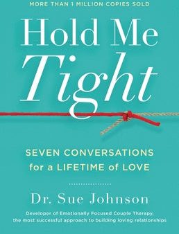 Hold Me Tight: Seven Conversations for a Lifetime of Love Discount