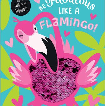 Be Fabulous Like a Flamingo Online Hot Sale