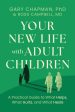 Your New Life with Adult Children: A Practical Guide for What Helps, What Hurts, and What Heals on Sale