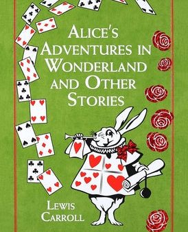 Alice s Adventures in Wonderland and Other Stories Fashion