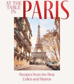 At the Table in Paris: Recipes from the Best Cafés and Bistros Discount