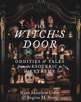 Witch s Door: Oddities and Tales from the Esoteric to the Extreme, The Discount