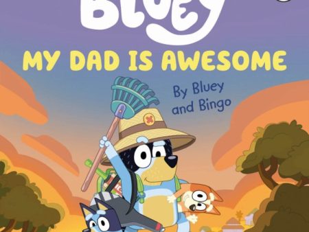 Bluey: My Dad Is Awesome Hot on Sale