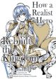 How a Realist Hero Rebuilt the Kingdom (Manga): Omnibus 5 Online