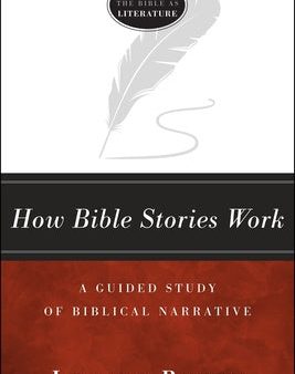 How Bible Stories Work: A Guided Study of Biblical Narrative Hot on Sale