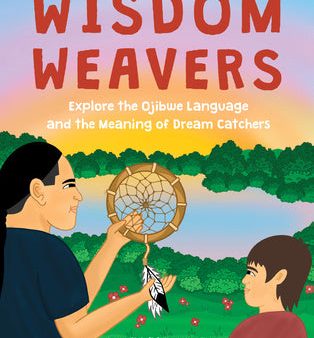 Wisdom Weavers: Explore the Ojibwe Language and the Meaning of Dream Catchers Online