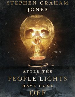 After the People Lights Have Gone Off: Stories For Sale