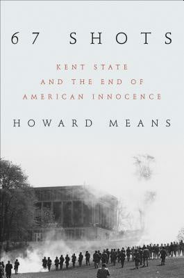 67 Shots: Kent State and the End of American Innocence Online Sale