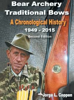 Bear Archery Traditional Bows: A Chronological History Online now