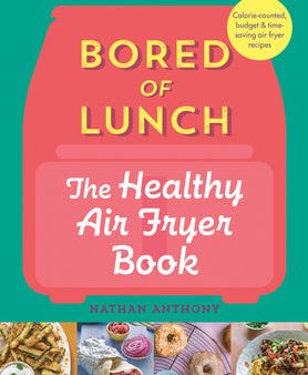 Bored of Lunch: The Healthy Air Fryer Book Sale