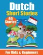 60 Short Stories in Dutch A Dual-Language Book in English and Dutch: A Dutch Learning Book for Children and Beginners Learn Dutch Language Through Sho Supply