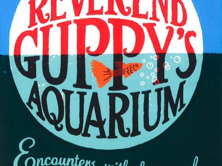 The Reverend Guppy s Aquarium Online now