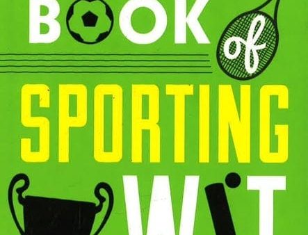 The Bumper Book Of Sporting Wit Online