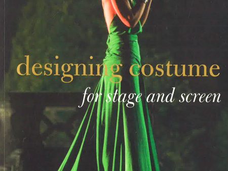 Designing Costume For Stage And Screen Online now